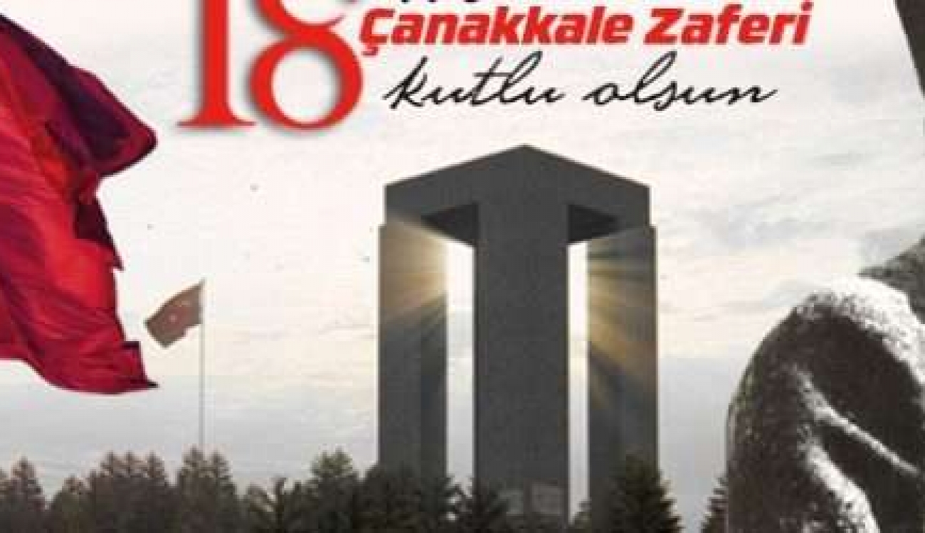 18 Mart Çanakkale Zaferi Kutlu Olsun
